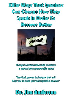 cover image of Killer Ways That Speakers Can Change How They Speak In Order to Become Better